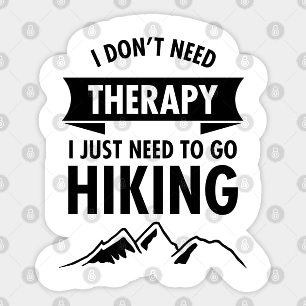 I Don't Need I Just Need To Go To Hiking Sticker by Brucento